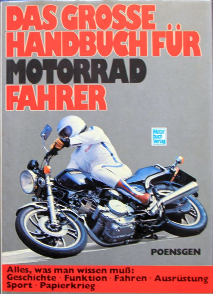 Poensgen "Das grosse Handbuch für Motorrad Fahrer" Motorbike-History 1983 (10440)